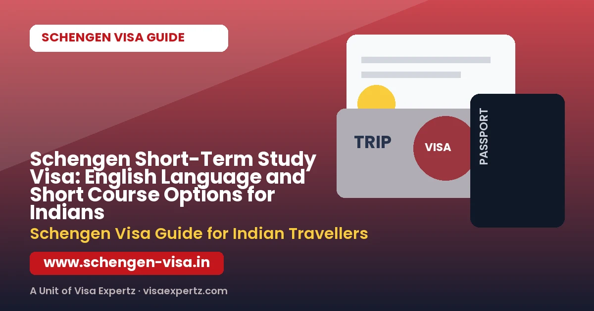 Schengen Short-Term Study Visa: English Language and Short Course Options for Indians
