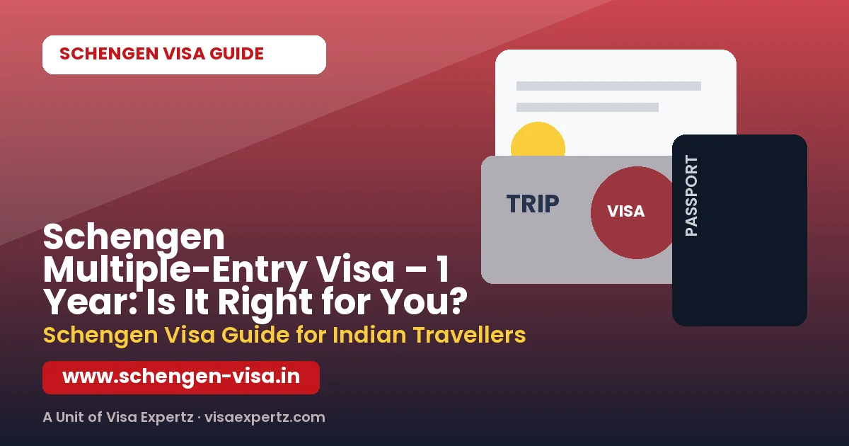 Schengen Multiple-Entry Visa – 1 Year: Is It Right for You?