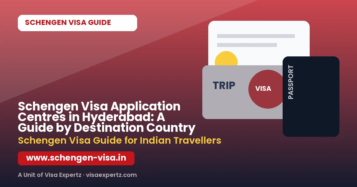 Schengen Visa Application Centres in Hyderabad: A Guide by Destination Country