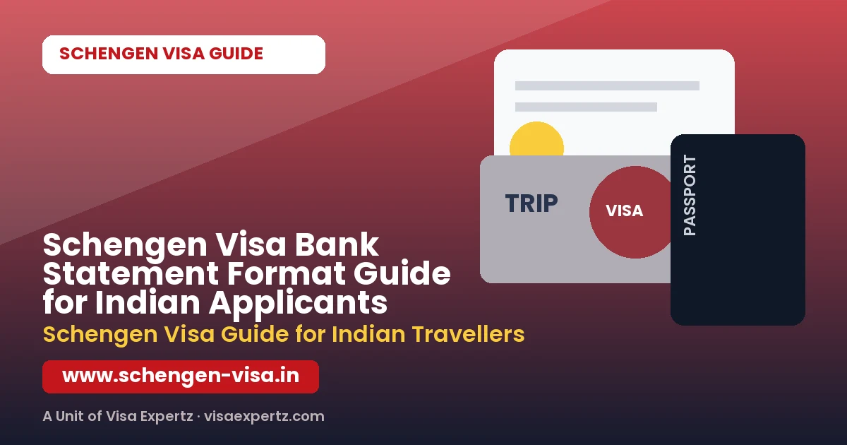 Schengen Visa Bank Statement Format Guide for Indian Applicants