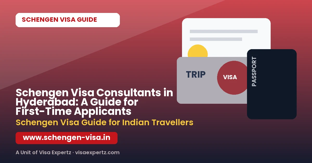 Schengen Visa Consultants in Hyderabad: A Guide for First-Time Applicants