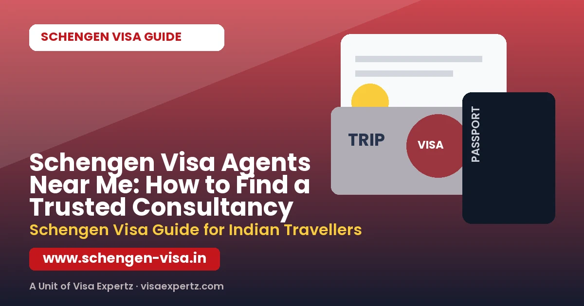Schengen Visa Agents Near Me: How to Find a Trusted Consultancy