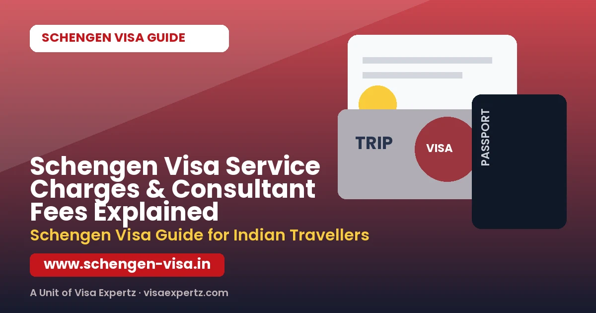 Schengen Visa Service Charges & Consultant Fees Explained